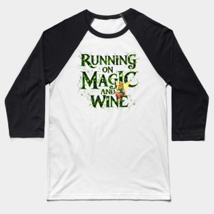 Running on Magic and Wine Tinker Bell Inspired Adult Drinking Baseball T-Shirt